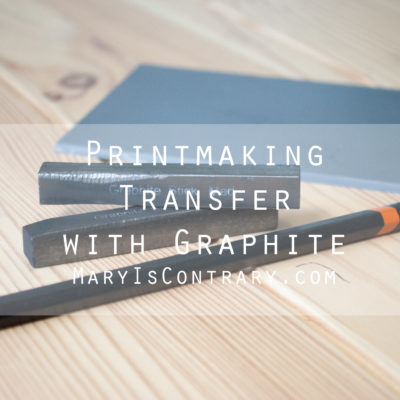 Printmaking Transfer with Graphite
