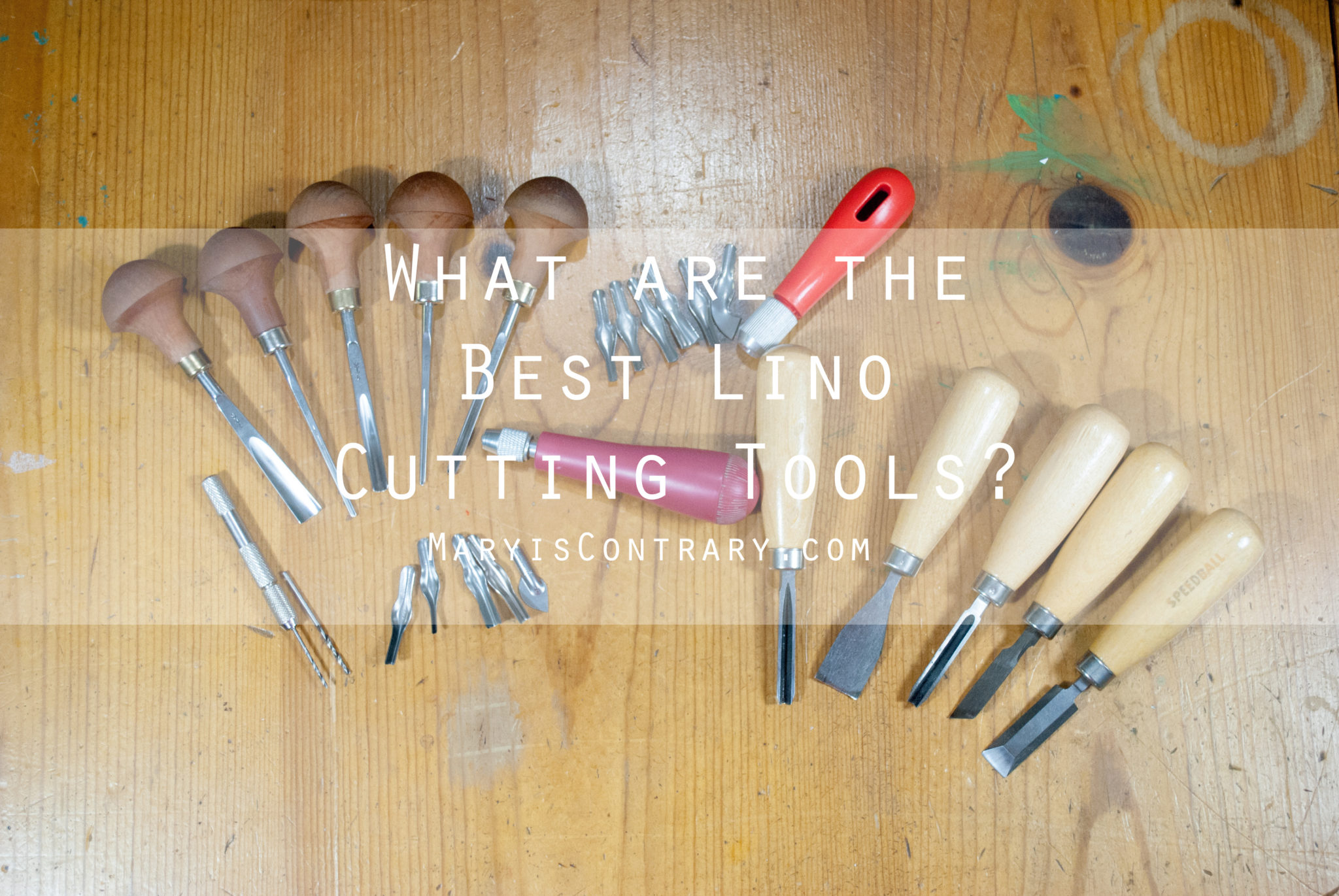 What are the Best Lino Cutting Tools? Mary Is Contrary