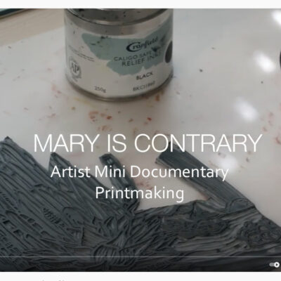 Mary is Contrary – Artist Mini Documentary – Printmaking