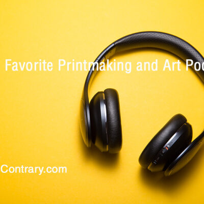 Top 5 Favorite Printmaking and Art Podcasts